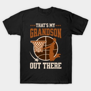 That's My Grandson Out There Funny Basketball Grandma T-Shirt